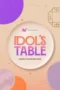 IDOL’S TABLE Season 1 (2026)